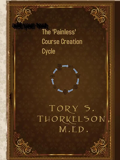 The 'Painless' Course Creation Cycle: Tips and Tricks from an EFL Veteran