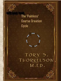 The 'Painless' Course Creation Cycle: Tips and Tricks from an EFL Veteran