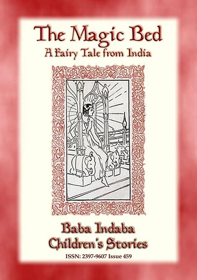 THE MAGIC BED - A Fairy Tale from India: Baba Indaba Children's Stories - Issue 459