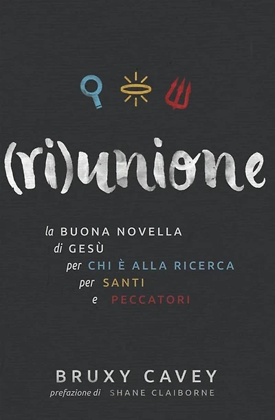 riunione: la Buona Novella di Gesù, per chi è alla ricerca, per santi e peccatori