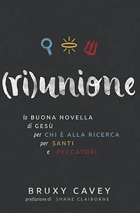 riunione: la Buona Novella di Gesù, per chi è alla ricerca, per santi e peccatori