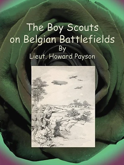 The Boy Scouts on Belgian Battlefields