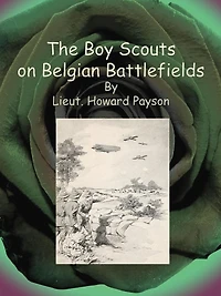 The Boy Scouts on Belgian Battlefields