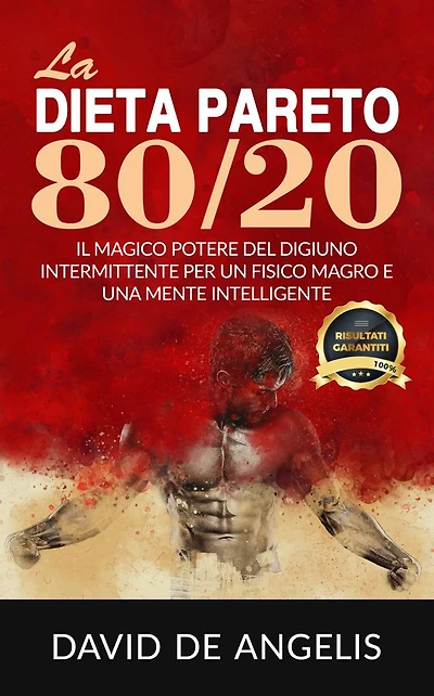 La Dieta Pareto 80/20: Il Magico Potere del Digiuno intermittente per un fisico magro e una mente intelligente