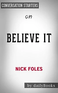 Believe It: My Journey of Success, Failure, and Overcoming the Odds by Nick Foles Conversation Starters