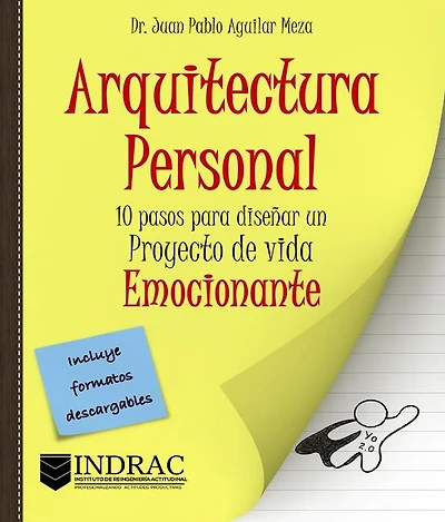 Arquitectura Personal: 10 pasos para diseñar un proyecto de vida emocionante