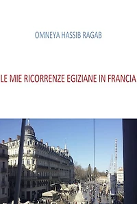 Le mie ricorrenze Egiziane in Francia