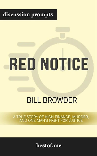 Red Notice: A True Story of High Finance, Murder, and One Man's Fight for Justice: Discussion Prompts