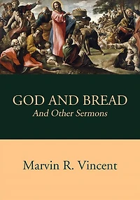 God and Bread: and Other Sermons