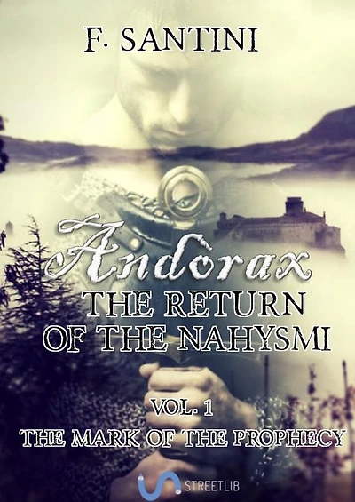 Andòrax, The return of the nahysmi Vol.1: The mark of the prophecy