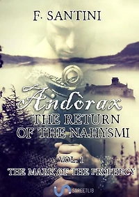 Andòrax, The return of the nahysmi Vol.1: The mark of the prophecy