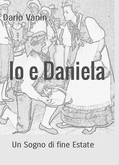 Io e Daniela: Un Sogno di fine Estate