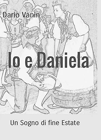 Io e Daniela: Un Sogno di fine Estate
