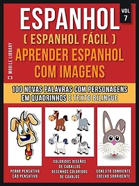 Espanhol ( Espanhol Fácil ) Aprender Espanhol Com Imagens (Vol 7): Aprenda 100 novas palavras com imagens de personagens em quadrinhos e texto bilingue