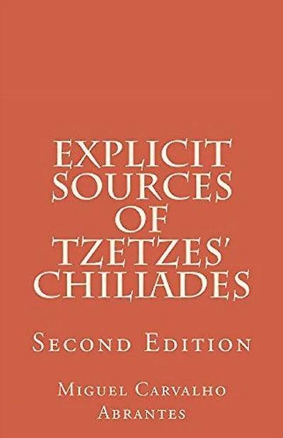 Explicit Sources of Tzetzes' Chiliades: Second Edition