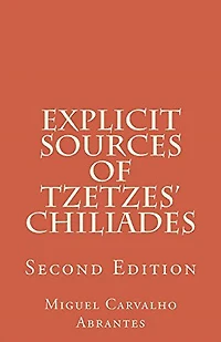 Explicit Sources of Tzetzes' Chiliades: Second Edition