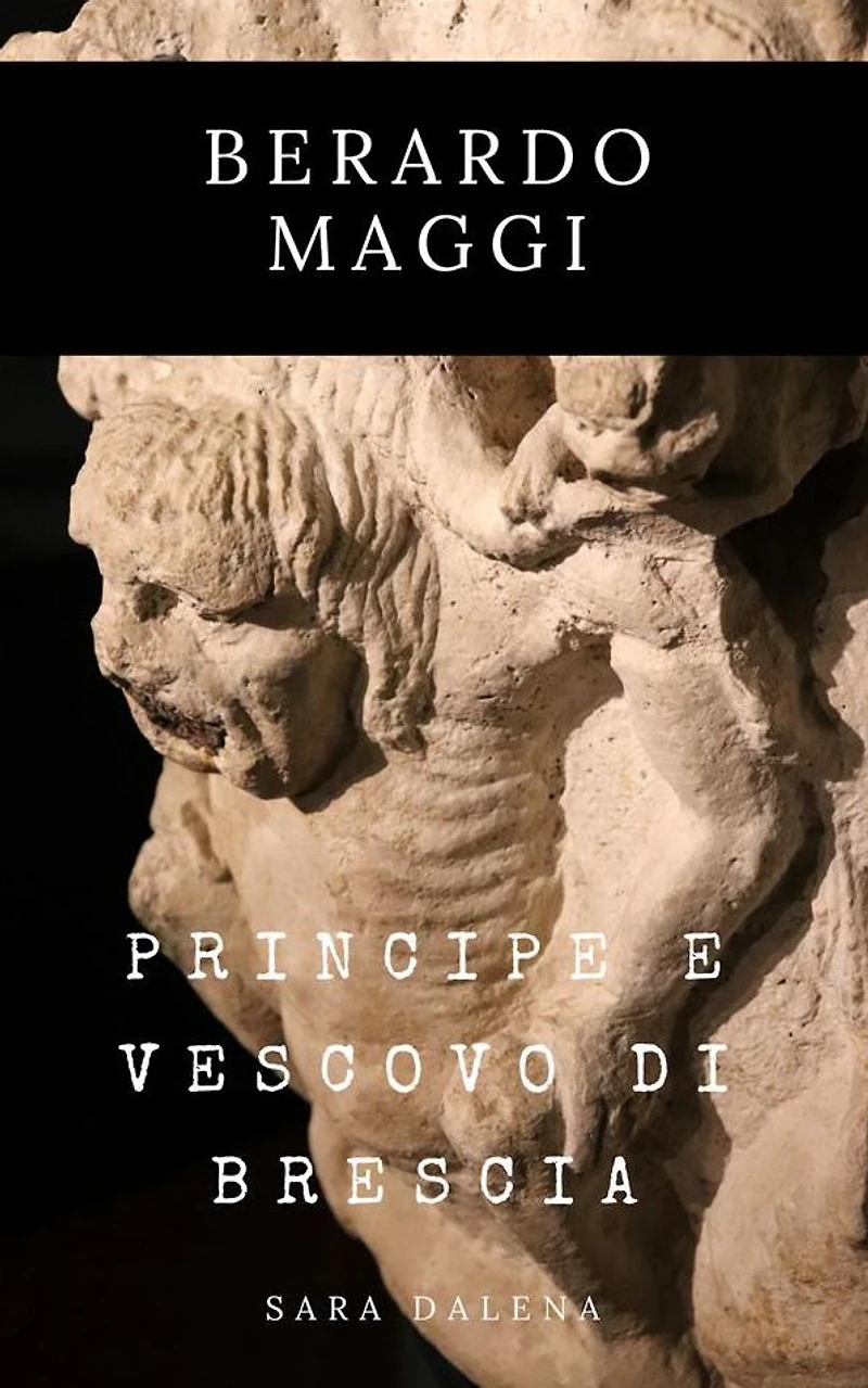 Berardo Maggi: Principe e vescovo di Brescia