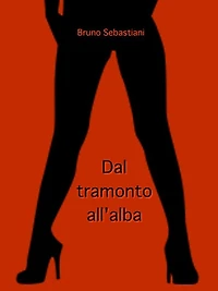 Dal tramonto all'alba
