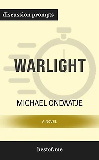 Warlight: A Novel: Discussion Prompts
