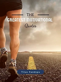 The greatest motivational quotes