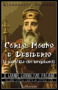 Carlo Magno e Desiderio, la sconfitta dei longobardi