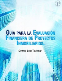 Guía para la Evaluación Financiera de Proyectos Inmobiliarios