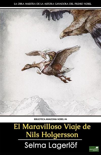 El maravilloso viaje de Nils Holgersson: Autora ganadora del Premio Nobel