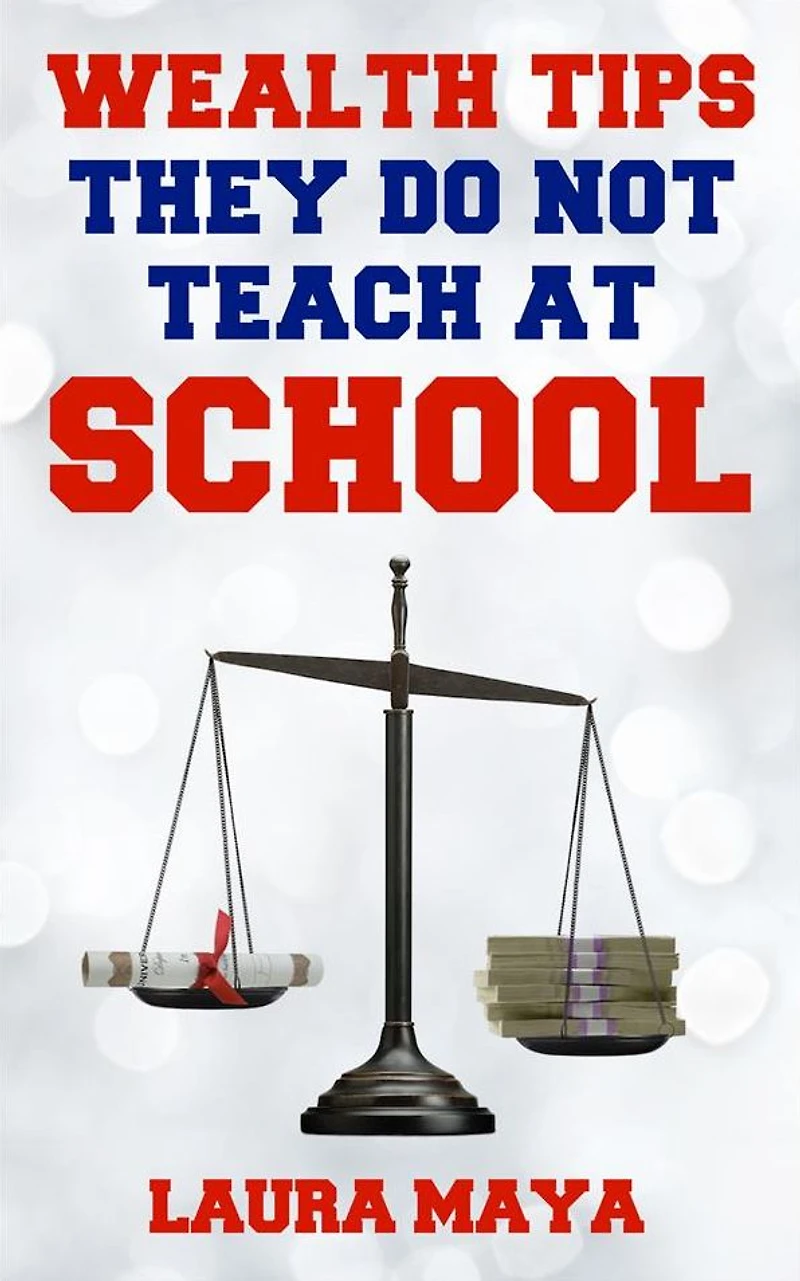 Wealth Tips They Do Not Teach at School (2018, #2)