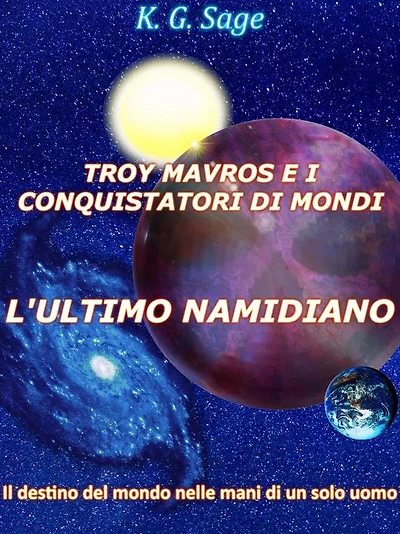 Troy Mavros e i conquistatori di mondi - L'ultimo namidiano