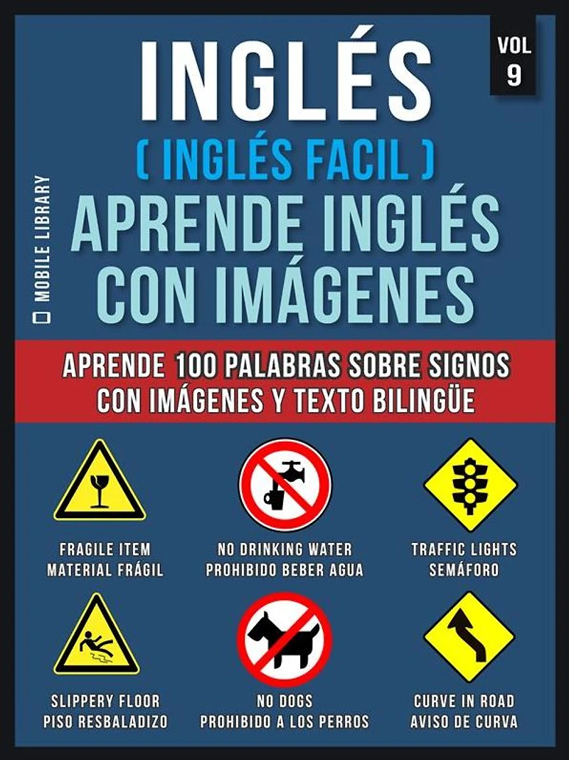 Inglés ( Inglés Facil ) Aprende Inglés con Imágenes (Vol 9): Aprende 100 palabras sobre Signos con imágenes y texto bilingüe