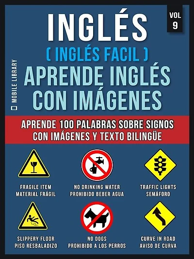 Inglés ( Inglés Facil ) Aprende Inglés con Imágenes (Vol 9): Aprende 100 palabras sobre Signos con imágenes y texto bilingüe