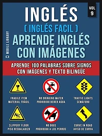 Inglés ( Inglés Facil ) Aprende Inglés con Imágenes (Vol 9): Aprende 100 palabras sobre Signos con imágenes y texto bilingüe