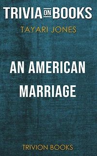 An American Marriage by Tayari Jones (Trivia-On-Books)