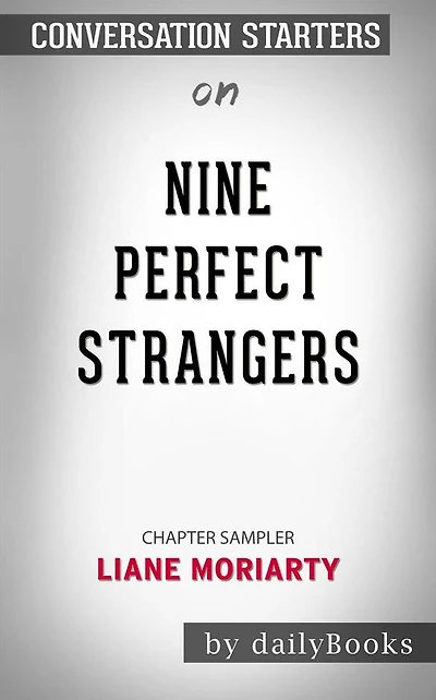 Nine Perfect Strangers: by Liane Moriarty??????? Conversation Starters