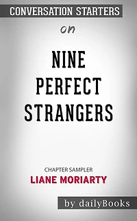 Nine Perfect Strangers: by Liane Moriarty??????? Conversation Starters