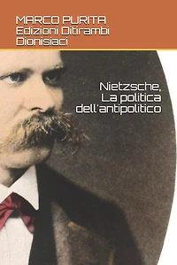 Nietzsche, la politica dell'antipolitico