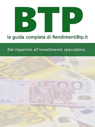 BTP, la guida completa: dal risparmio all'investimento speculativo