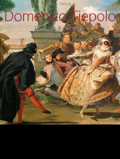 Domenico Tiepolo: Drawings & Paintings (Annotated)