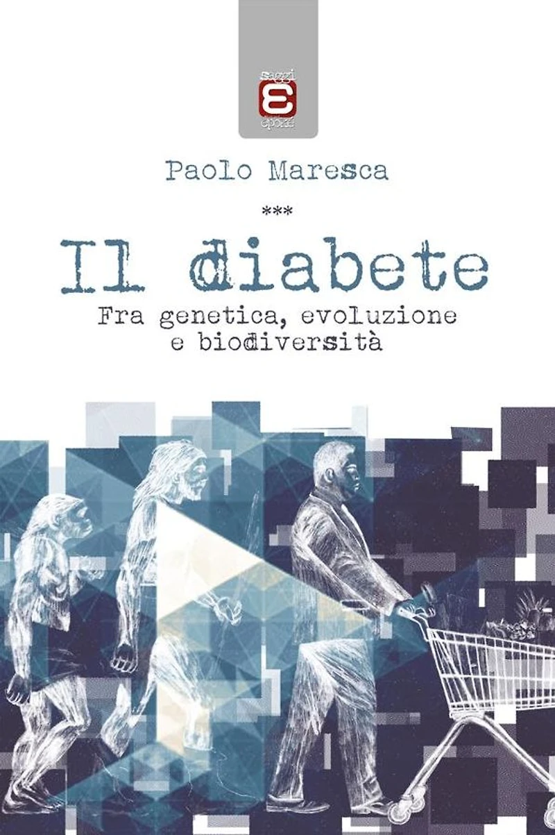 Il diabete: Fra genetica, evoluzione e biodiversità