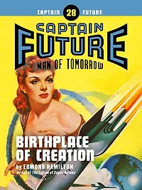 Captain Future #28: Birthplace of Creation