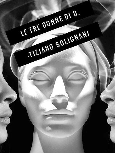 Le tre donne di D.