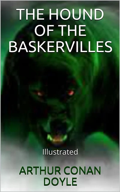 The Hound of the Baskervilles - Illustrated