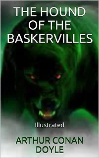 The Hound of the Baskervilles - Illustrated