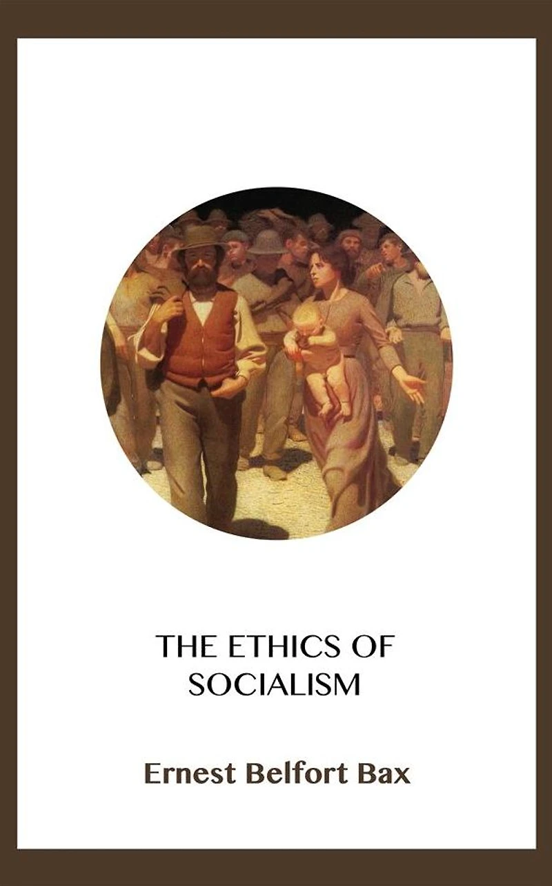 The Ethics of Socialism