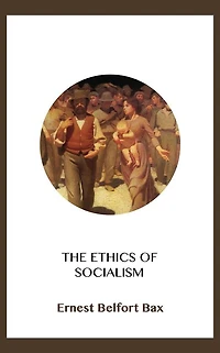 The Ethics of Socialism