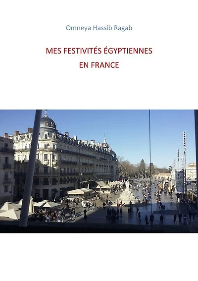 Mes festivités égyptiennes en France