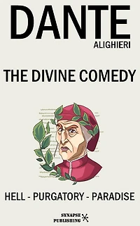 The divine comedy: Hell - Purgatory - Paradise
