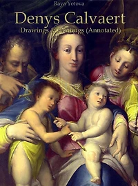 Denys Calvaert: Drawings & Paintings (Annotated)