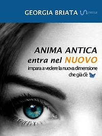 Anima antica entra nel nuovo: Impara a vedere la nuova dimensione che già c'è