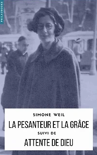 La Pesanteur et la Grâce: suivi de Attente de Dieu
